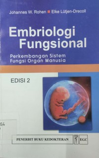 Embriologi Fungsional: perkembangan sistem fungsi organ manusia