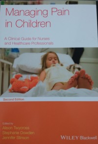 Managing Pain in Children : A Clinical Guide for Nurse and Healthcare Professionals