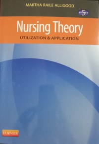 Nursing Theory: Utilization & Application Ed, 5