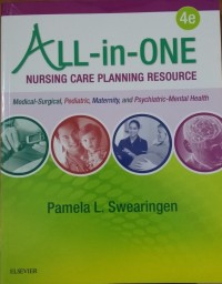 All in one Nursing Care Planning Resource : Medical - Surgiacal, Pediatric, Maternity, and Psychiatric- Mental Health Ed. 4
