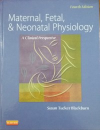 Maternal, Fetal, & Neonatal Physiology: A Clinical Perspective Ed. 4