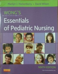 Wong's Essentials of Pediatric Nursing Ed. 9