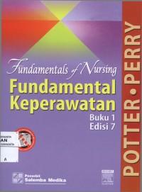 Fundamentals of nursing : fundamental keperawatan