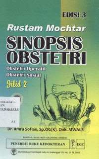 Sinopsis obstetri : obstetri operatif, obstetri sosial ed. 3 jil. 2