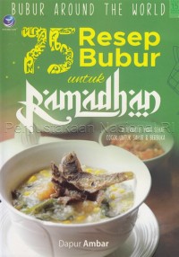 75 resep bubur untuk ramadhan ; bubur around the world