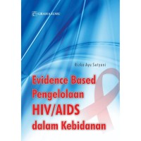 Evidence based pengelolaan HIV/AIDS dalam kebidanan