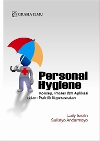 Personal hygiene : konsep, proses, dan aplikasi dalam praktik keperawatan