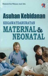 Asuhan Kebidanan Kegawatdaruratan Maternal & Neonatal