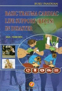 Buku Panduan Basic Trauma Cardiac Life Support (BTCLS) In Disaster