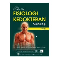 Buku Ajar Fisiologi Kedokteran Ganong Edisi 24
