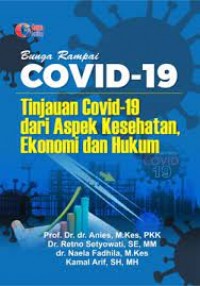 Bunga Rampai Covid-19 Tinjauan Covid-19 dari Aspek Kesehtan Ekonomi dan Hukum