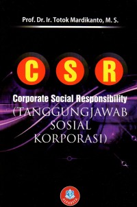 CSR : Corporate Social Responsibility (Tanggungjawab sosial Korporasi)