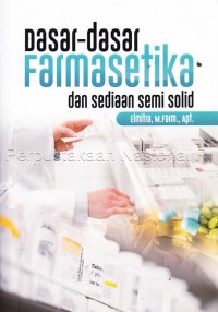 Dasar-Dasar Farmasetika dan Sediaan Semi Solid