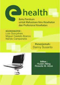 E-Health Buku Panduan Untuk Mahasiswa Ilmu Kesehatan dan Profesional Kesehatan