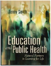 Education and Public Health: Natural Partners in Learning for Lif. E BOOK.
