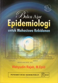 Buku ajar epidemiologi : untuk mahasiswa kebidanan
