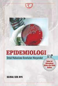 Epidemiologi : untuk mahasiswa kesehatan masyarakat