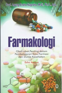 Farmakologi Obat-obat Penting dalam Pembelajaran Ilmu Farmasi dan Dunia Kesehatan