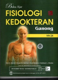 Buku Ajar Fisiologi Kedokteran: Ganong ed. 24