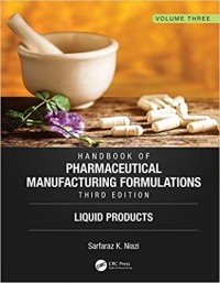 Handbook of Pharmaceutical Manufacturing Formulations, Third Edition: Volume Three, Liquid Products 3rd Edition, Kindle Edition