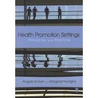 Health Promotion Settings: Principles and Practice 1st Edition