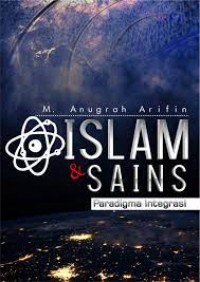 Islam dan Sains : paradigma integrasi