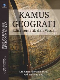 KAMUS GEOGRAFI Edisi Tematik dan Visual