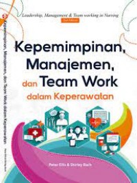 Kepemimpinan Manajemen dan Team Work dalam Keperawatan