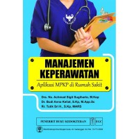 Manajemen Keperawatan (Aplikasi MPKP di Rumah Sakit)