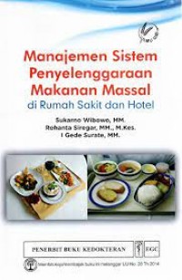 Manajemen Sistem Penyelenggaraan Makanan Massal di Rumah Sakit dan Hotel