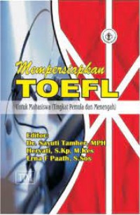 Mempersiapkan TOEFL Untuk Mahasiswa
Tingkat Pemula & Menengah