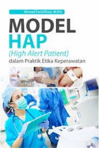 Model HAP (High Alert Patient) dalam praktik etika keperawatan