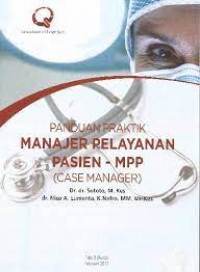PANDUAN PRAKTIK MANAJER PELAYANAN PASIEN - MPP (CASE MANAGER)