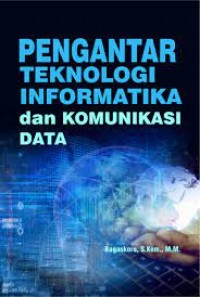 Pengantar Teknologi Informatika dan Komunikasi Data