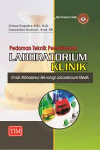 Pedoman Teknik Pemeriksaan Laboratorium Klinik : untuk mahasiswa teknologi laboratorium medik