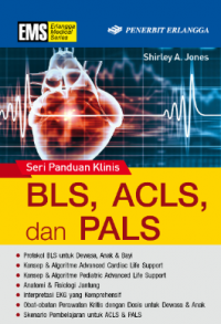 Seri Panduan Klinis BLS, ACLS, dan PALS