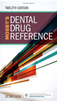 Mosby's Dental Drug Reference Twelfth Edition