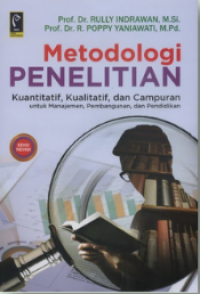Metodologi Penelitian Kuantitatif, Kualitatif, dan Campuran untuk Manajemen, Pembangunan, dan Pendidikan