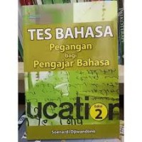 Tes Bahasa Pegangan bagi Pengajar Bahasa Ed.2
