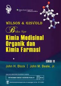 Wilson & Gisvold : buku ajar kimia medisinal organik dan kimia farmasi, Ed.11