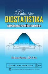 Buku Ajar Biostatistika: Aplikasi pada Penelitian Kesehatan