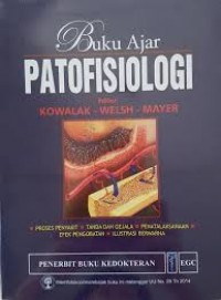 Buku Ajar Patofisiologi:Proses penyakit, Tanda dan gejala, Penatalaksanaan, Efek pengobatan, Ilustrasi berwarna