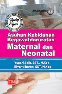 Asuhan kebidanan kegawatdaruratan maternal neonatus