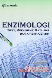 Enzimologi sifat,mekanisme,katalisis dan kinetika enzim