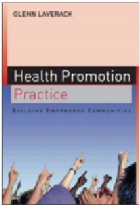 Health Promotion Practice; Building Empowered Communities .EBOOK.