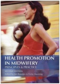 HEALTH PROMOTION IN MIDWIFERY PRINCIPLES AND PRACTICE. E BOOK.