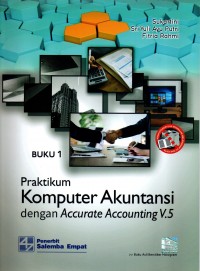 Praktikum Komputer Akuntansi dengan Accurate Accounting V.5, Buku 1
