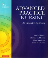 Advanced Practice Nursing: An Integrative Approach, 5 th Edition