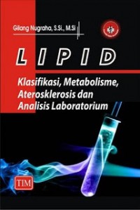 LIPID (Klasifikasi, Metabolisme, Aterosklerosis dan Analisis Laboratorium)