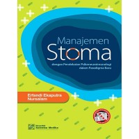 Manajemen Stoma : dengan pendekatan psikoneuroimunologi dalam paradigma baru